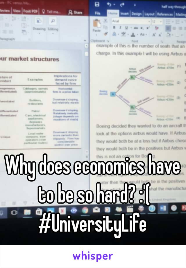 Why does economics have to be so hard? :'(
#UniversityLife