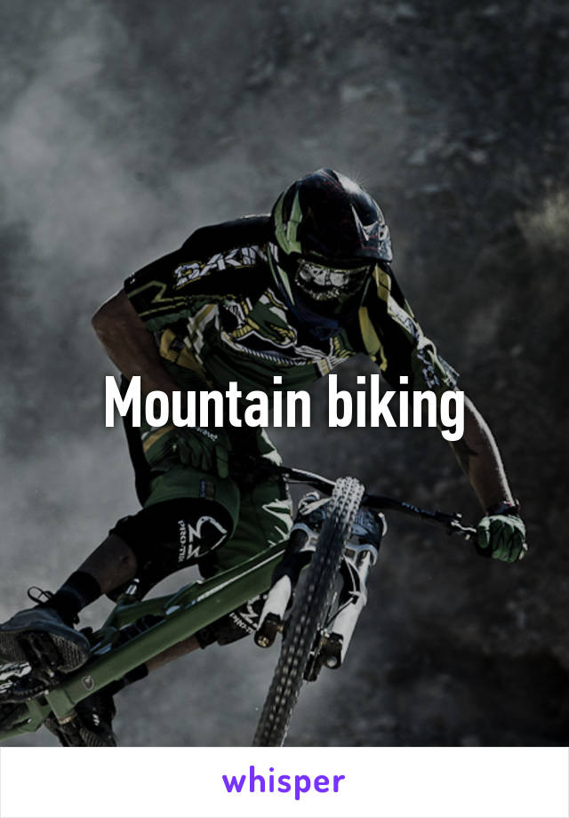 Mountain biking