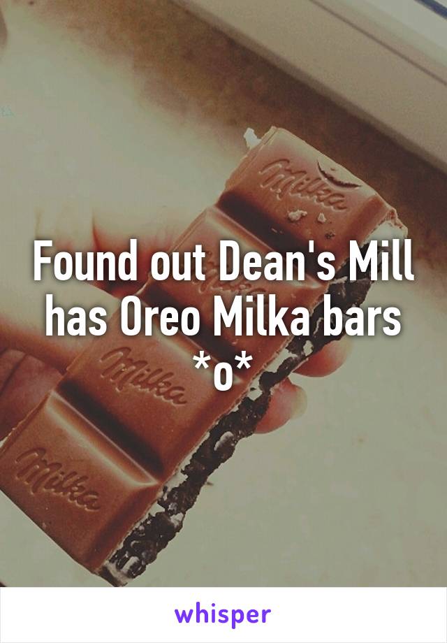 Found out Dean's Mill has Oreo Milka bars *o*