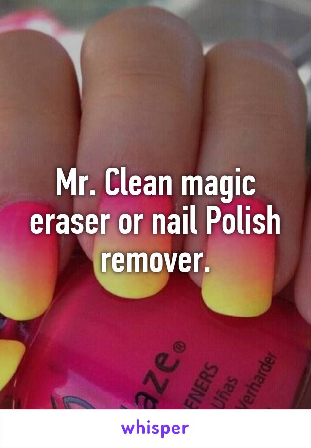 Mr. Clean magic eraser or nail Polish remover.