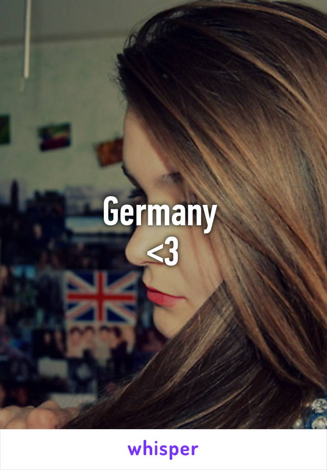 Germany 
<3