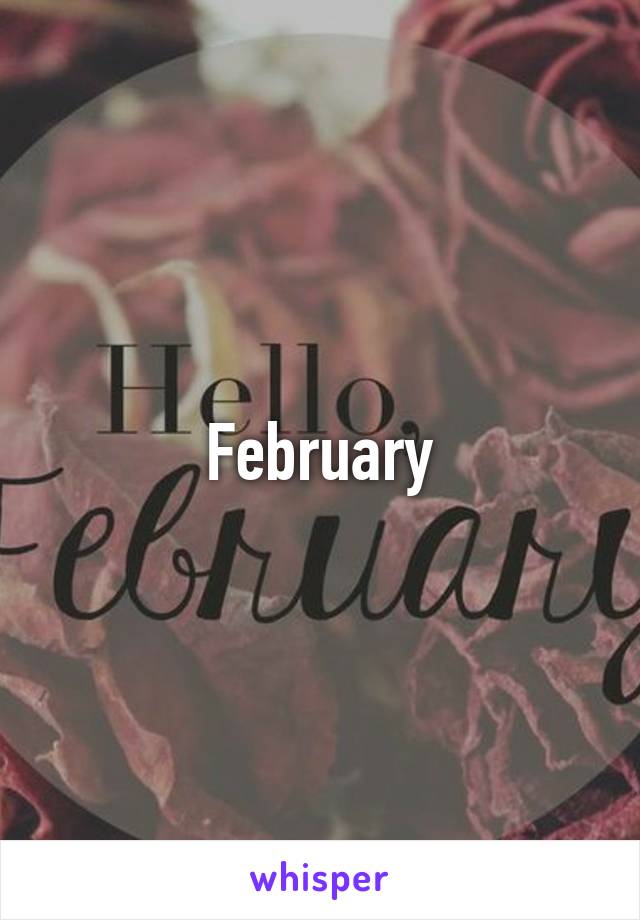 February