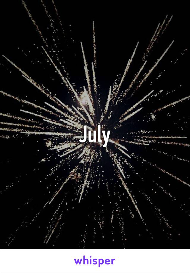 July