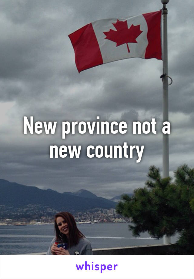 New province not a new country