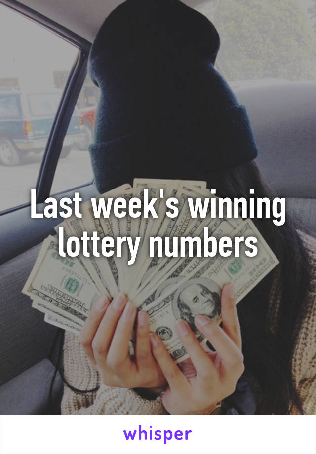 Last week's winning lottery numbers