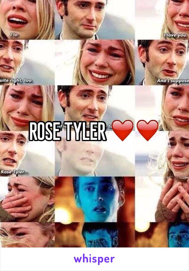 ROSE TYLER ❤️❤️