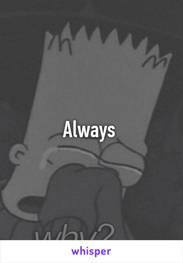 Always 