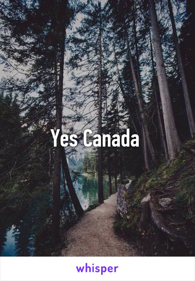 Yes Canada 