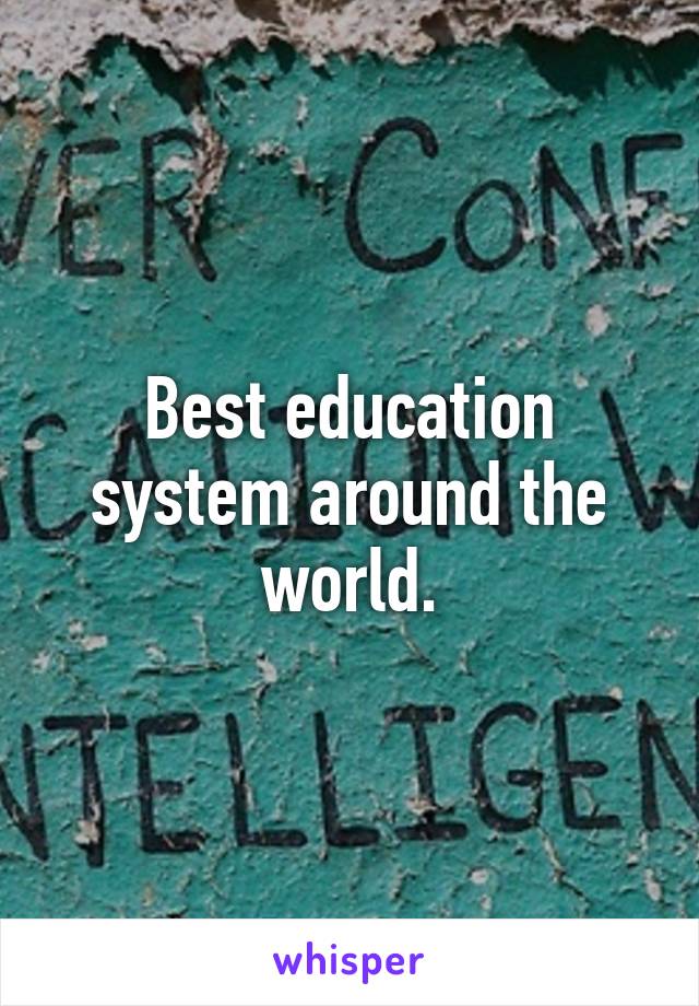 Best education system around the world.