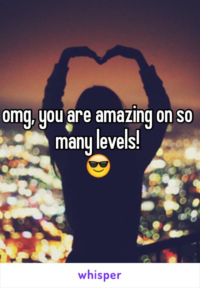 omg, you are amazing on so many levels!
😎