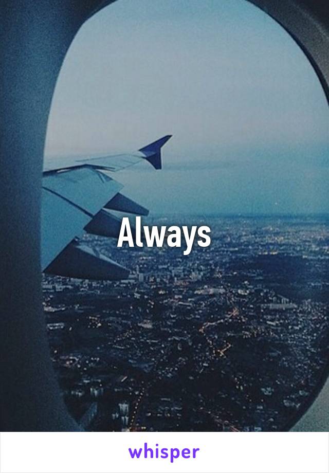 Always