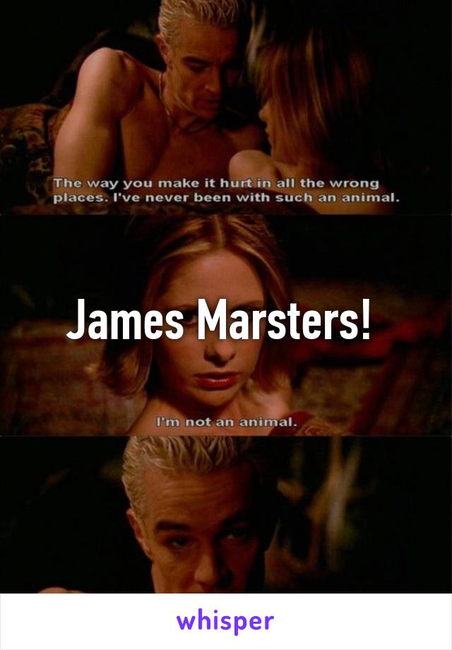 James Marsters! 