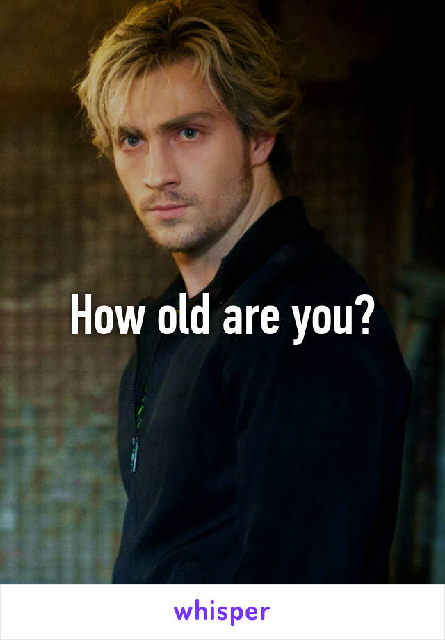 how-old-are-you