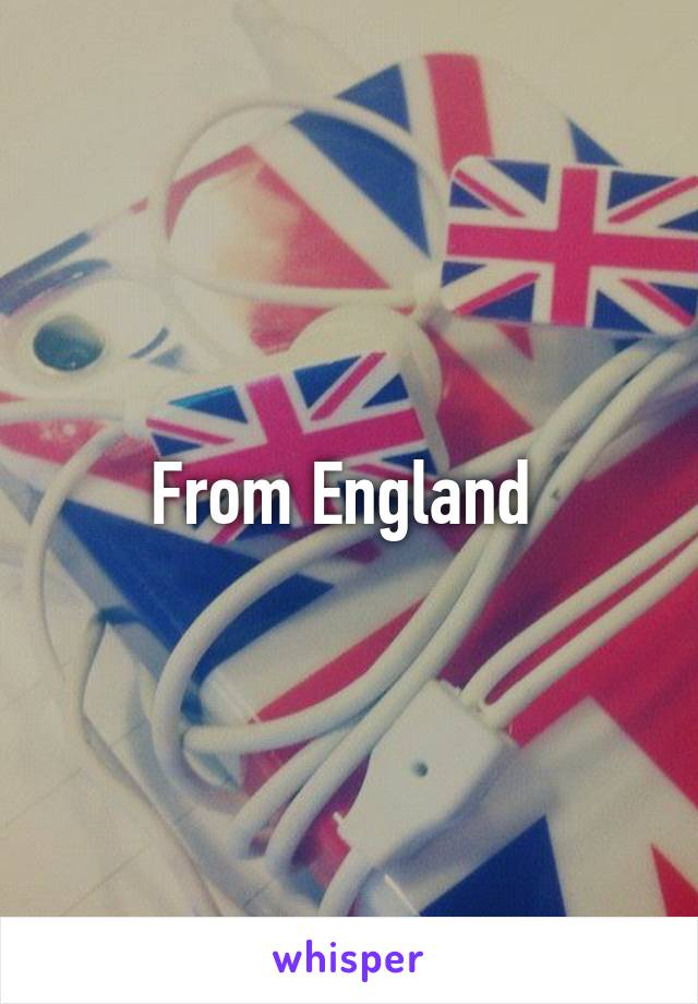 From England 