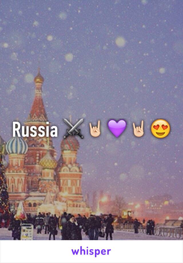 Russia ⚔🤘🏻💜🤘🏻😍