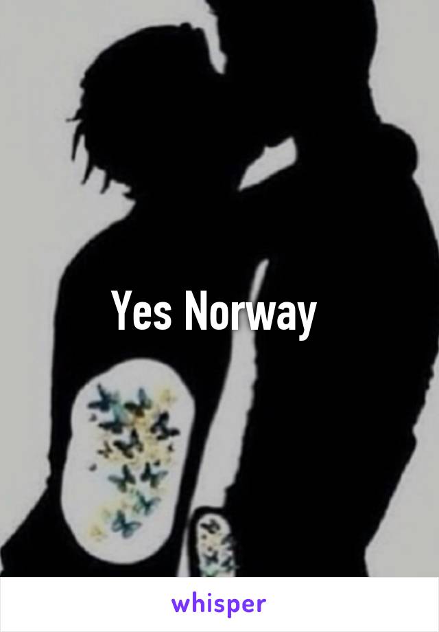 Yes Norway 