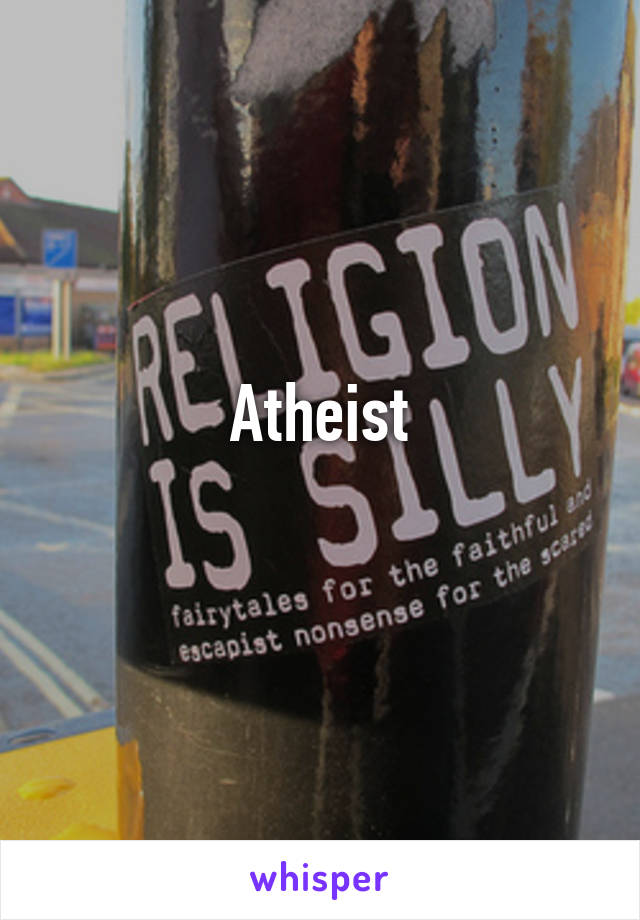 Atheist
