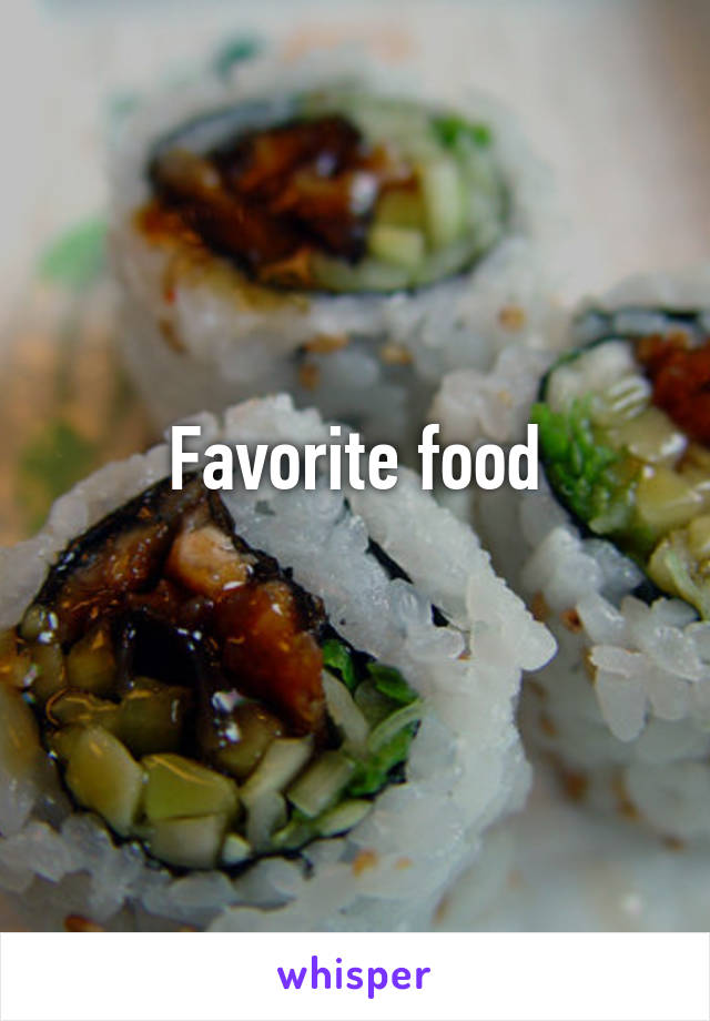 Favorite food

