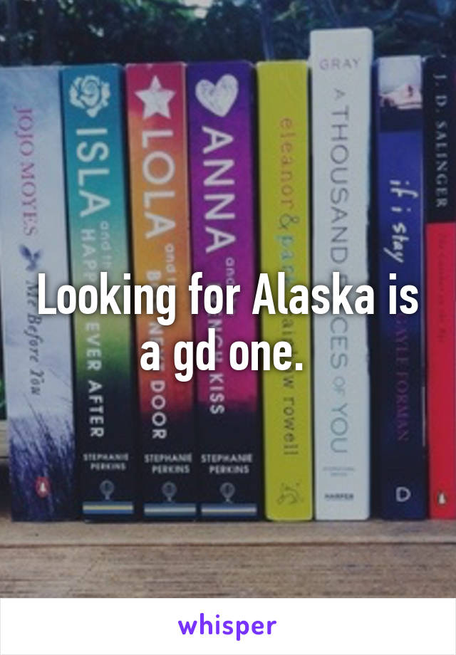 Looking for Alaska is a gd one. 