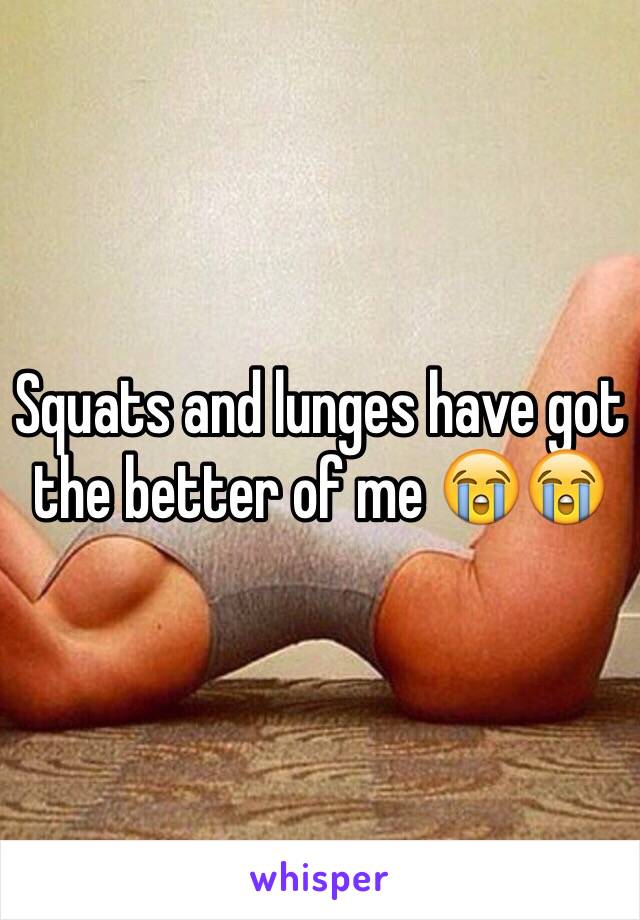 Squats and lunges have got the better of me 😭😭