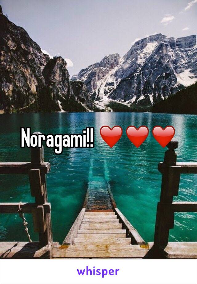 Noragami!! ❤️❤️❤️