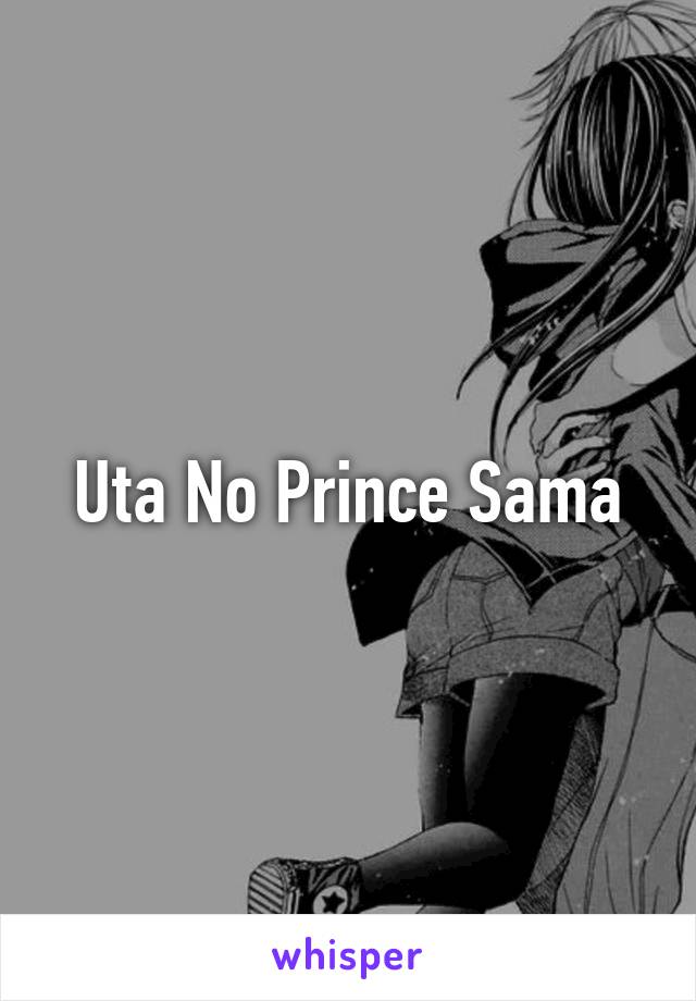 Uta No Prince Sama