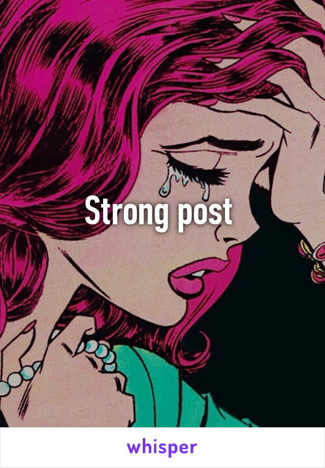 Strong post 
