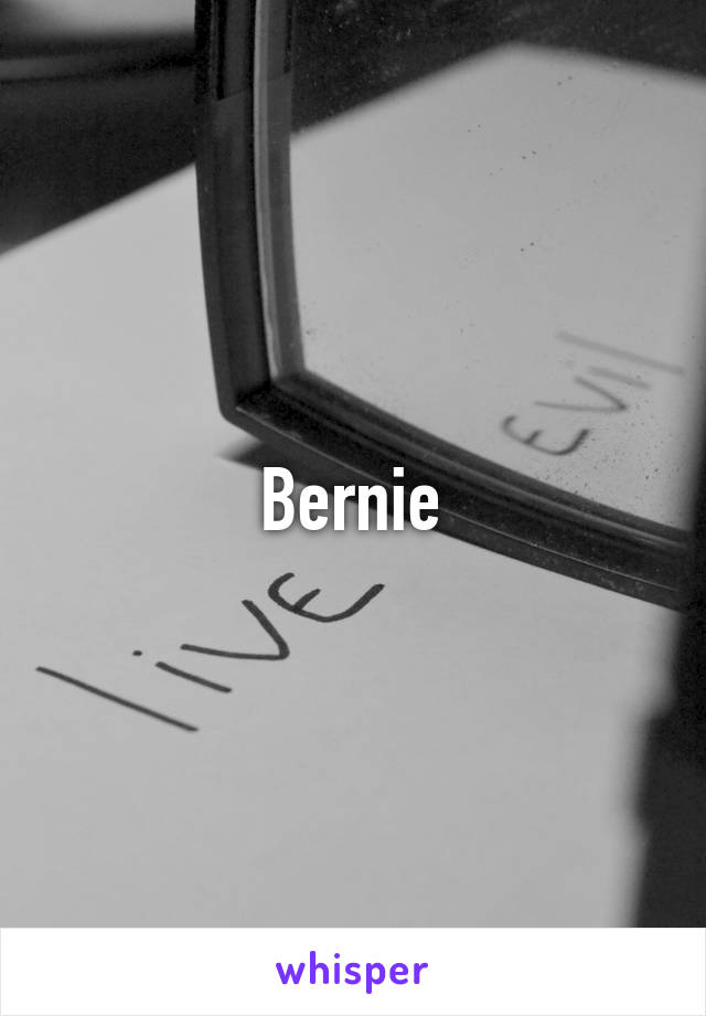 Bernie