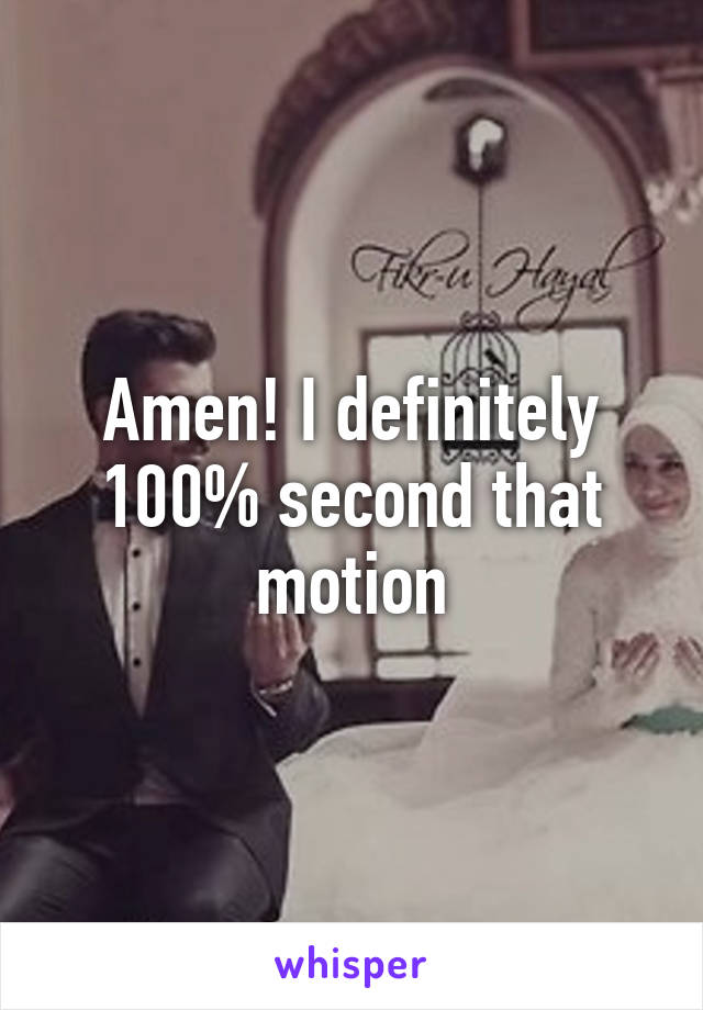 Amen! I definitely 100% second that motion