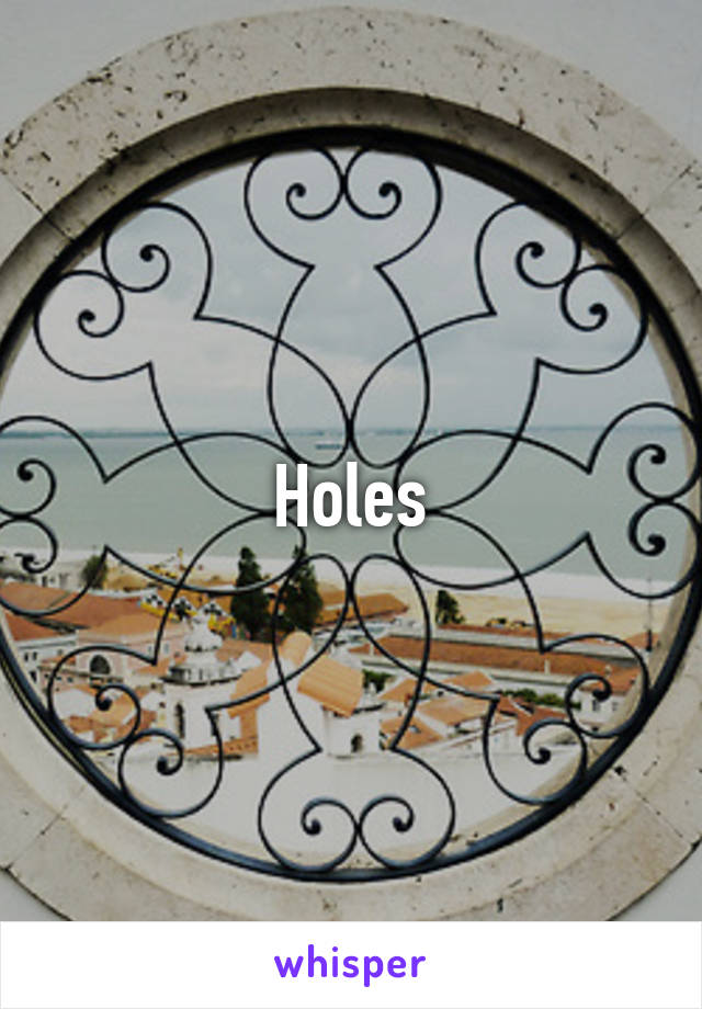 Holes