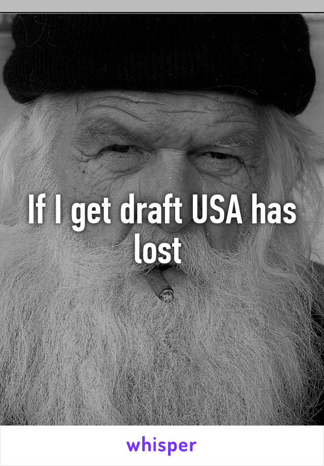 If I get draft USA has lost 