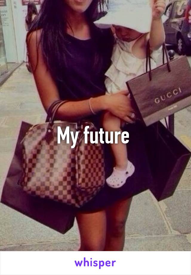 My future 