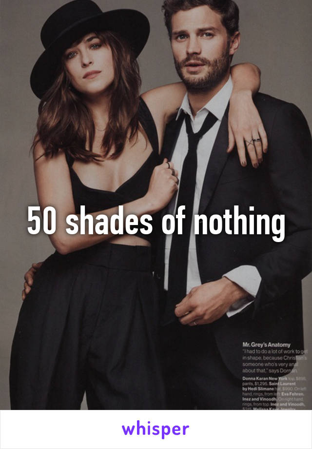 50 shades of nothing