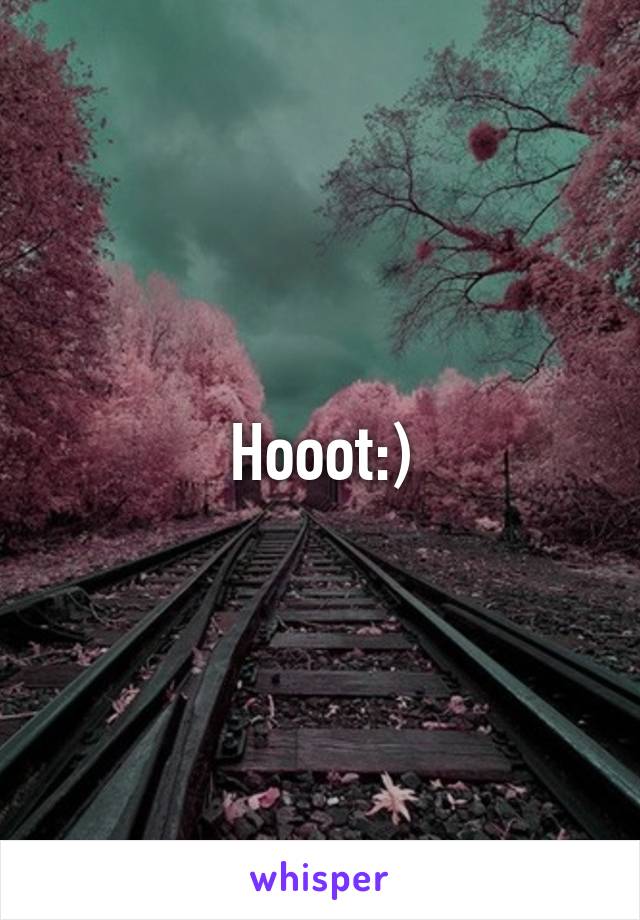 Hooot:)