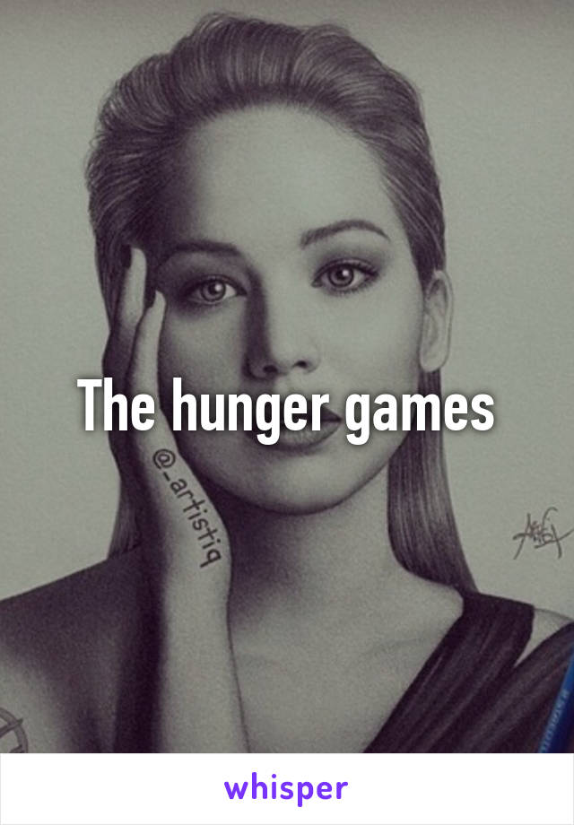 The hunger games