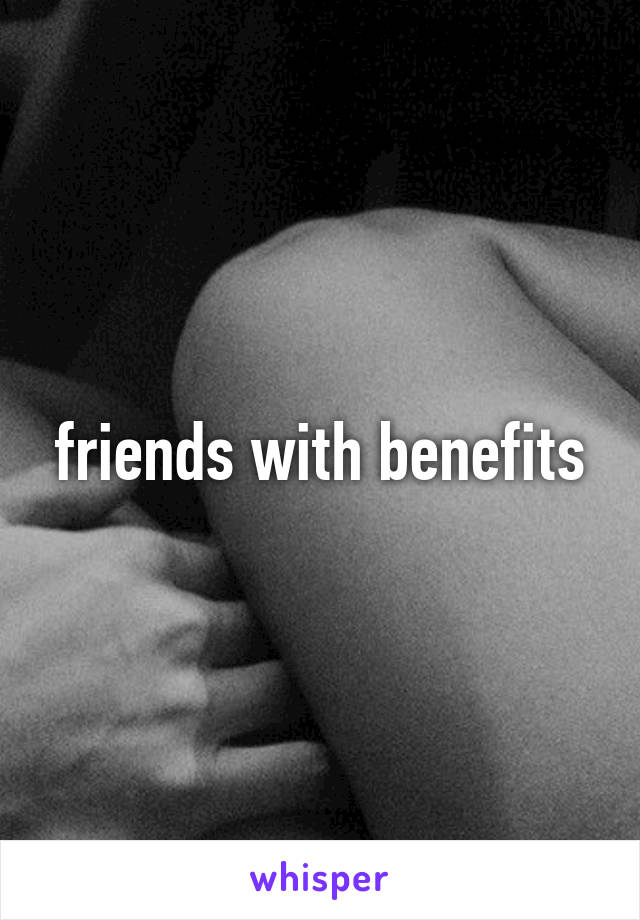 friends with benefits