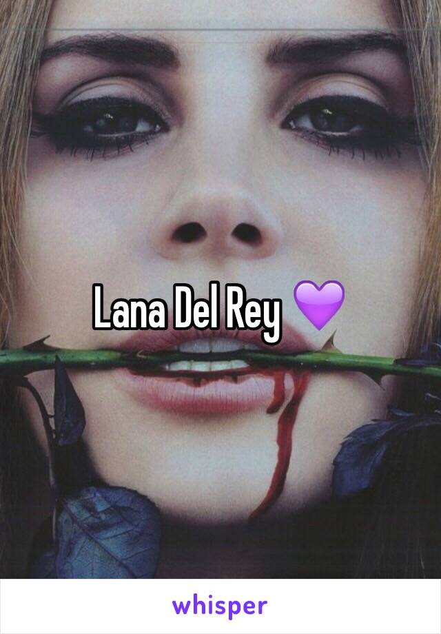 Lana Del Rey 💜