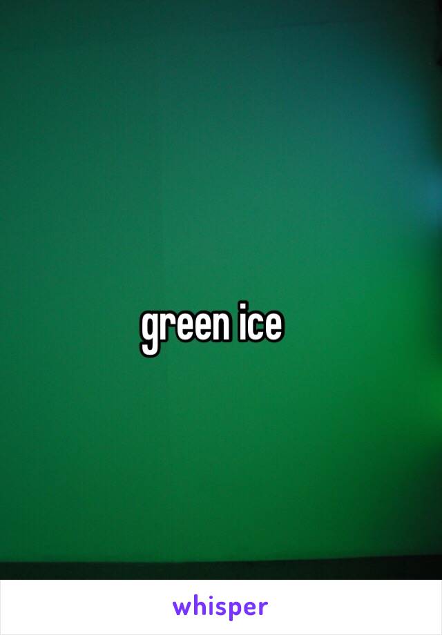 green ice