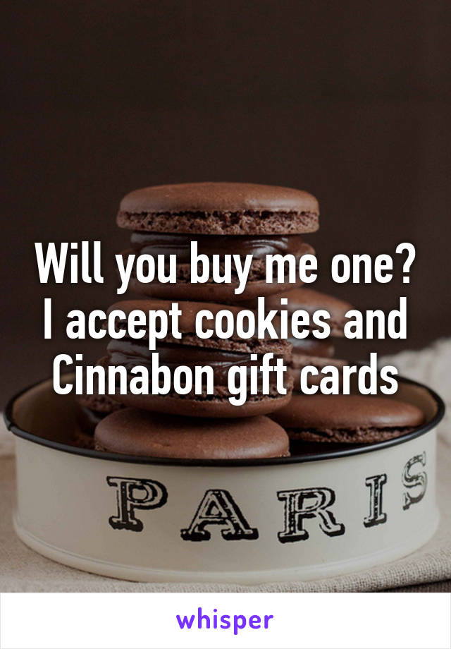 I Accept Cookies And Cinnabon Gift Cards