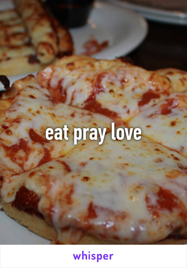 eat pray love