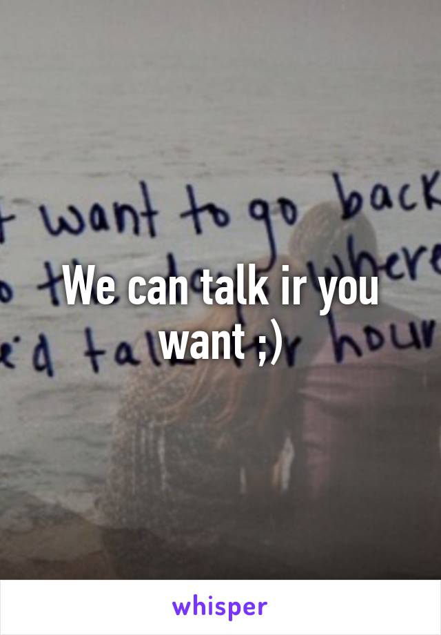 We can talk ir you want ;)