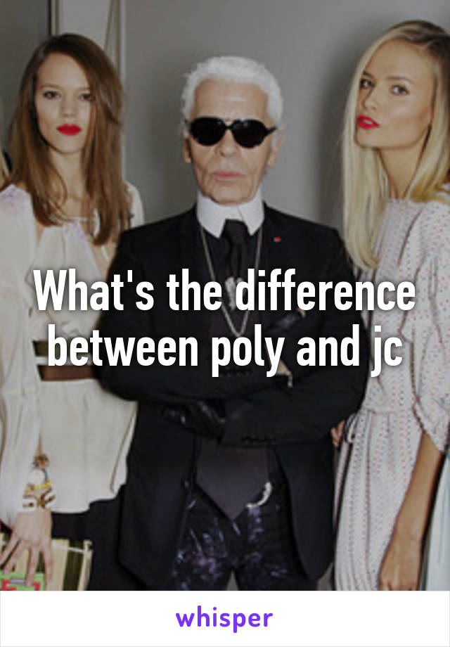 What's the difference between poly and jc