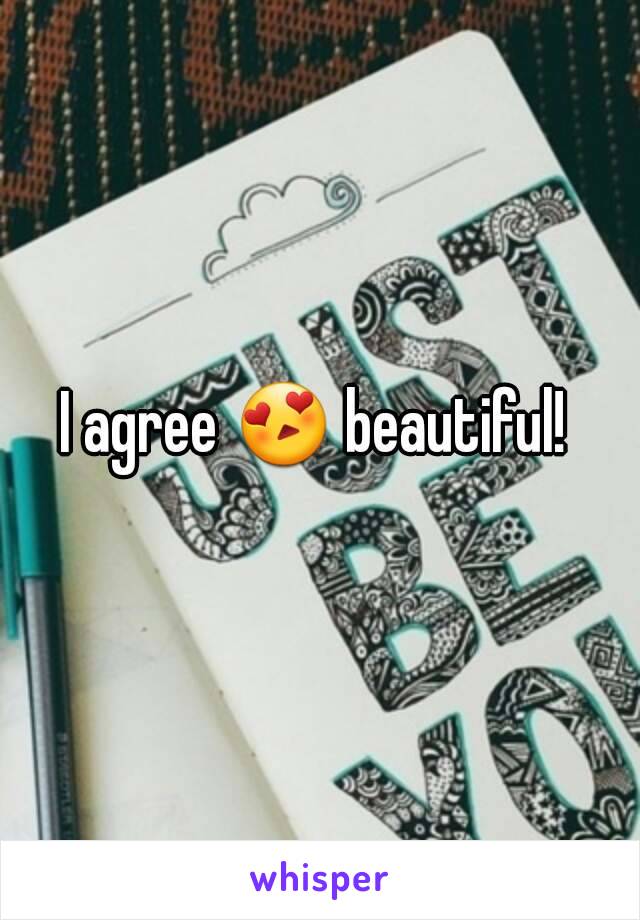 I agree 😍 beautiful! 