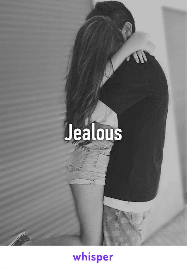 Jealous