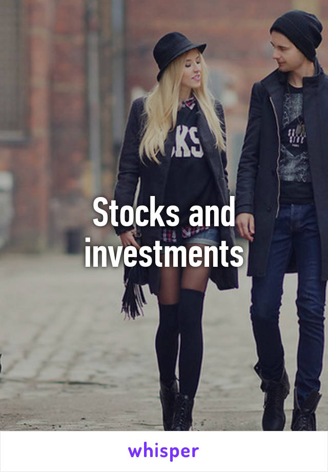 Stocks and investments