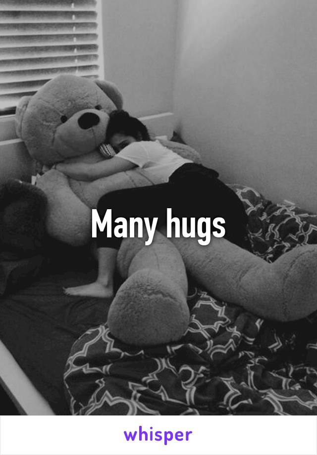 Many hugs