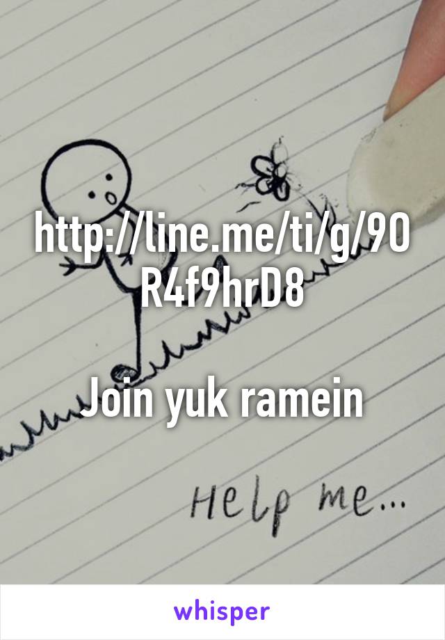 http://line.me/ti/g/9OR4f9hrD8

Join yuk ramein