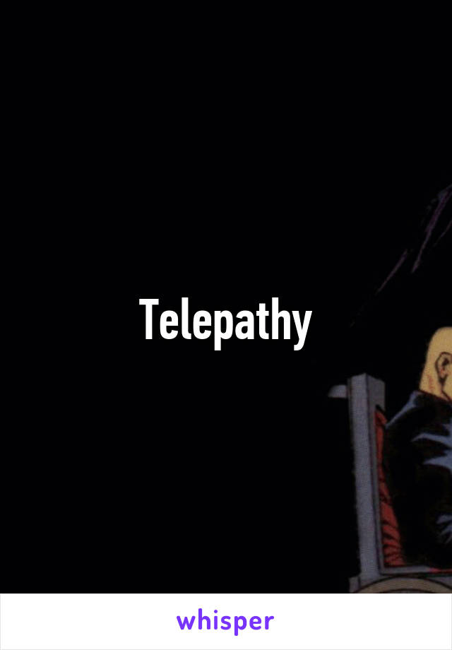 Telepathy