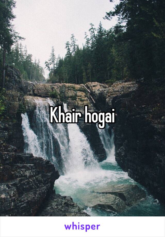 Khair hogai