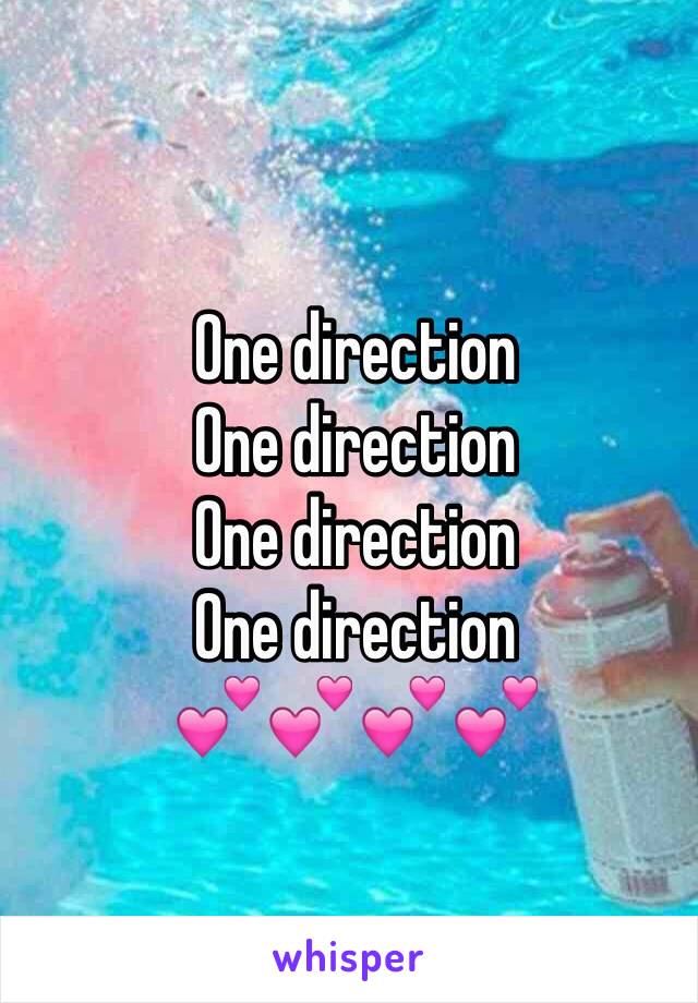 One direction 
One direction 
One direction 
One direction
💕💕💕💕